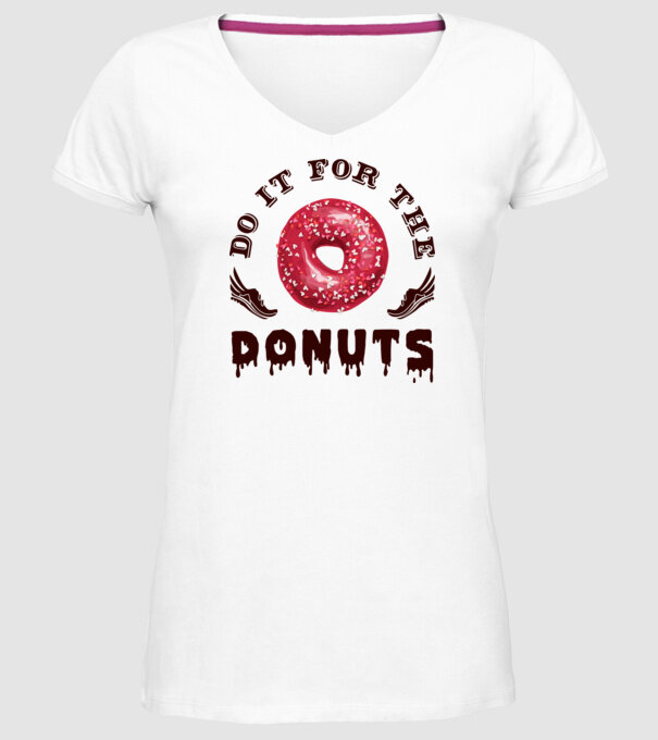 Do it for the donuts model alb pe tricou