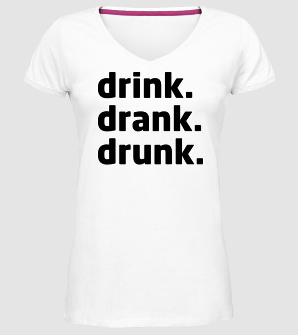 drink drank drunk model alb pe tricou