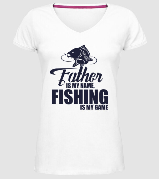 Father is my name, fishing is my game model alb pe tricou