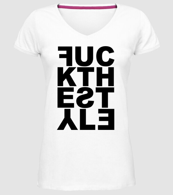 Fuck The Style model alb pe tricou