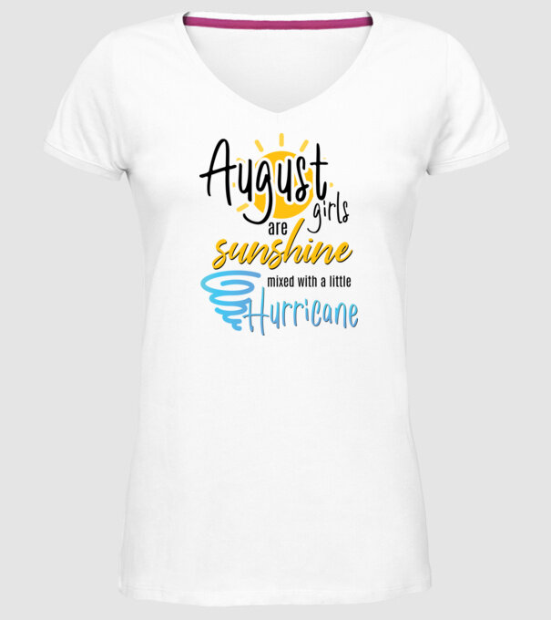 August Girls are Sunshine mixed with a little Hurricane model alb pe tricou