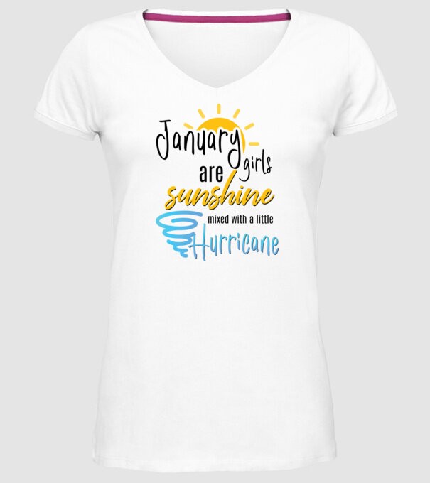 January Girls are Sunshine mixed with a little Hurricane model alb pe tricou