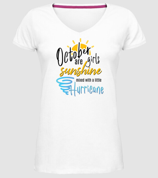 October Girls are Sunshine mixed with a little Hurricane model alb pe tricou