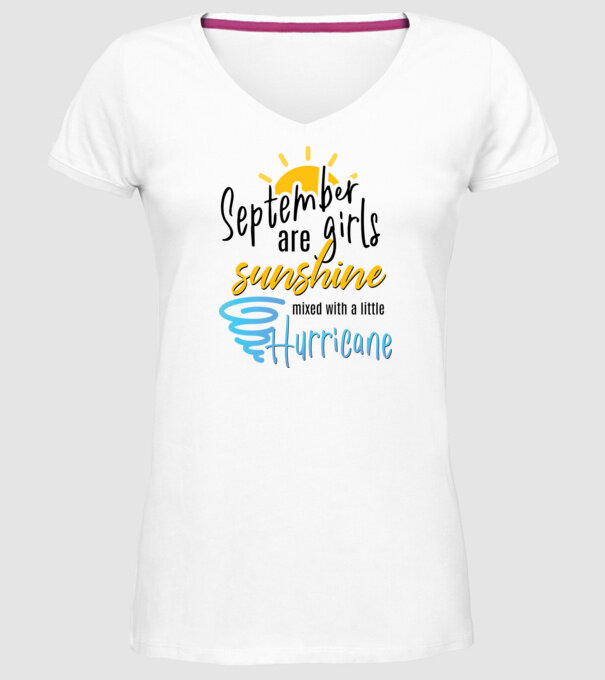September Girls are Sunshine mixed with a little Hurricane model alb pe tricou