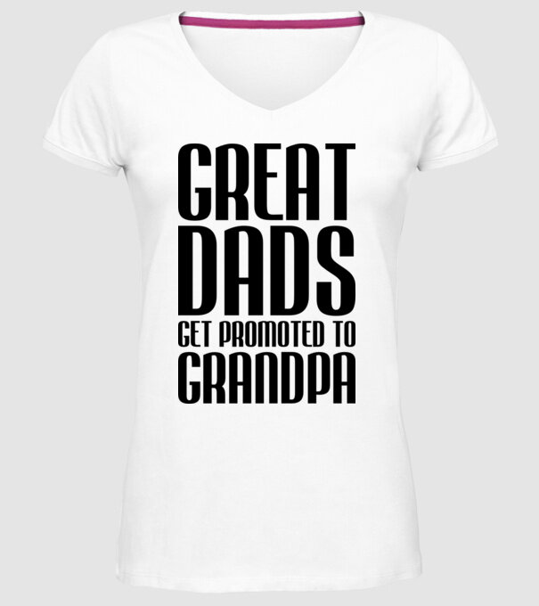Great dads get promoted model alb pe tricou
