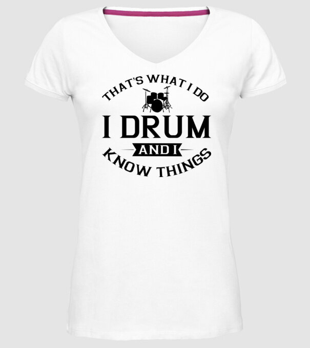 I drum I drink and I know things model alb pe tricou