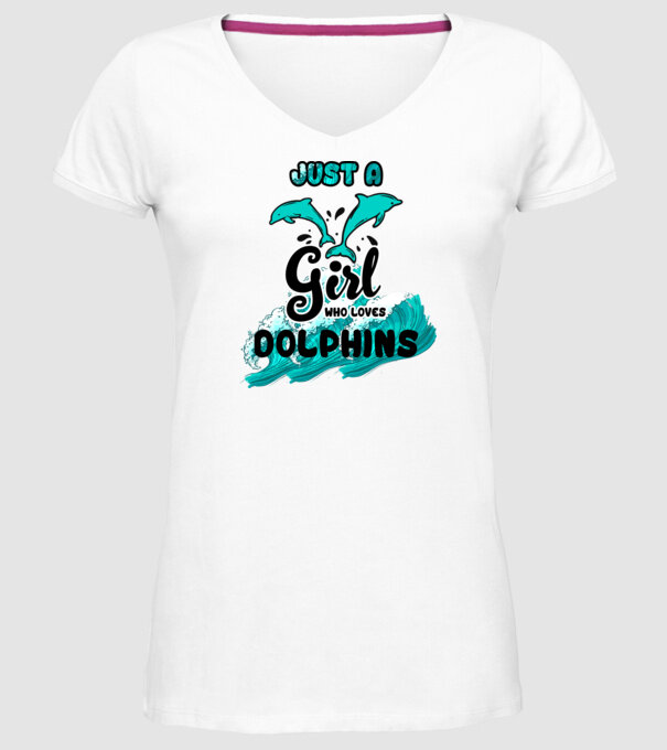 Just a girl who loves dolphins model alb pe tricou