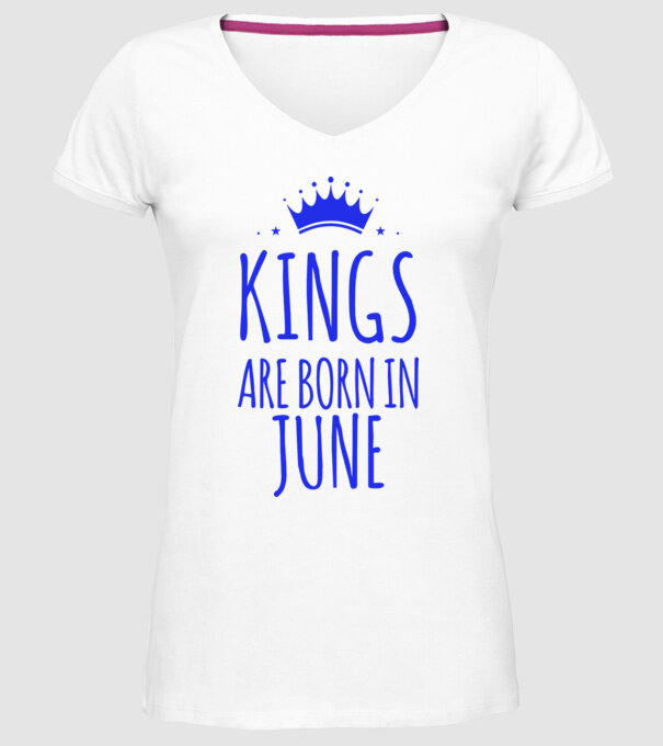 Kings are born in - June model alb pe tricou