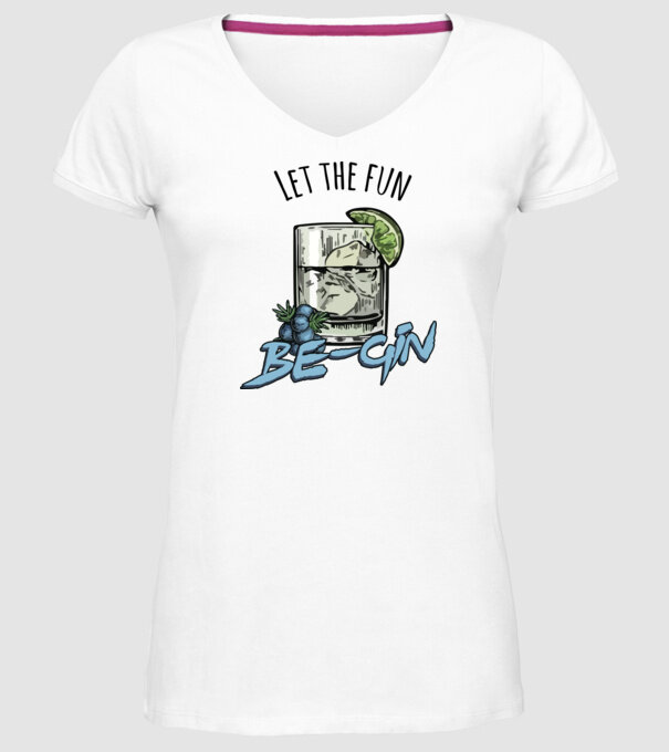 Let the fun be gin model alb pe tricou