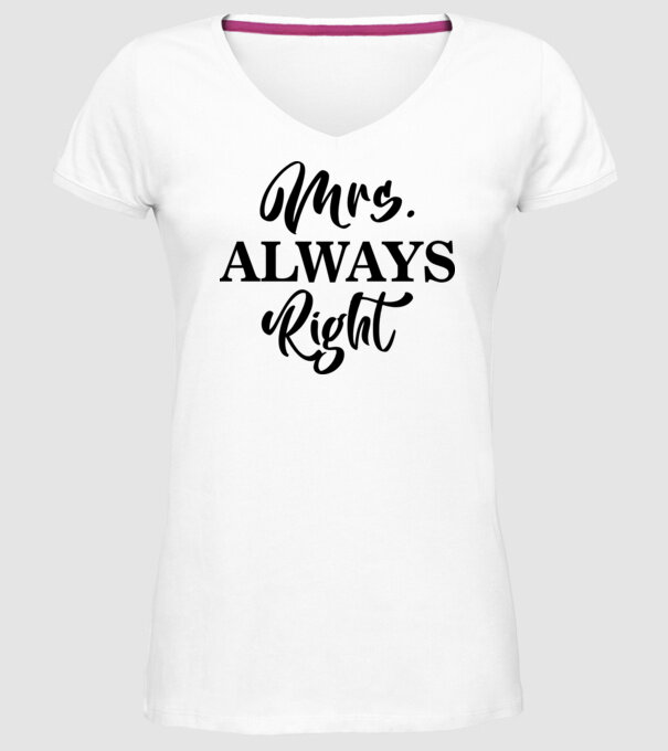 Mrs always right model alb pe tricou