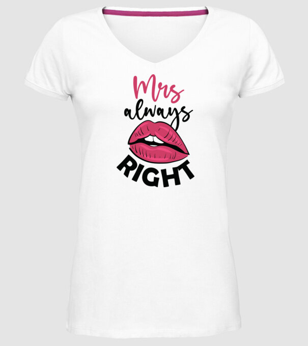 Mrs always right model alb pe tricou