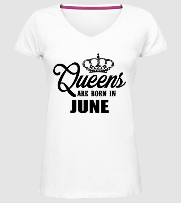 Queens are born in - June model alb pe tricou