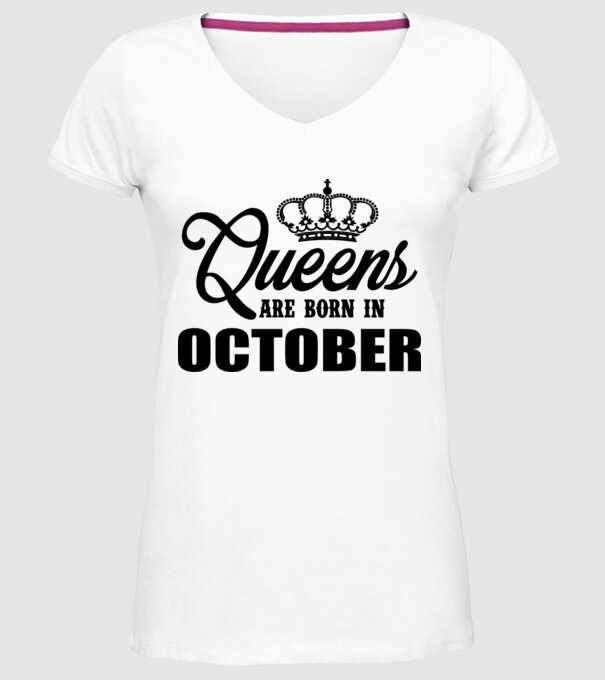 Queens are born in October model alb pe tricou