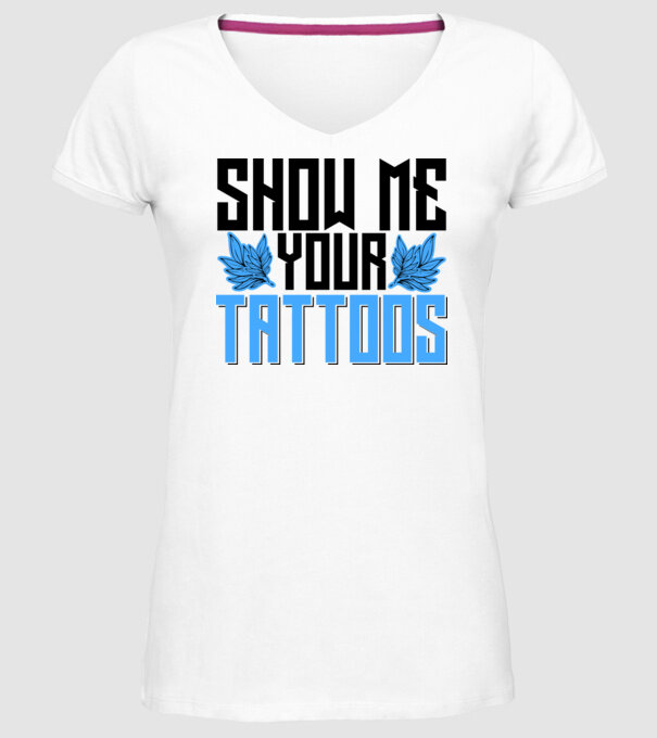 Show me your tattoos model alb pe tricou