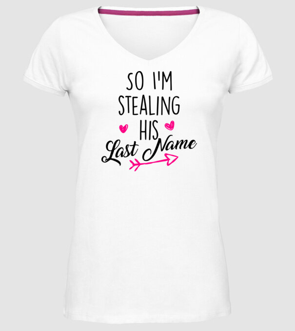 Cuplu So I stealing his last name model alb pe tricou