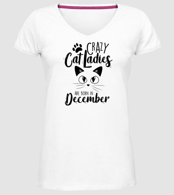 Crazy Cat Ladies are born in December model alb pe tricou
