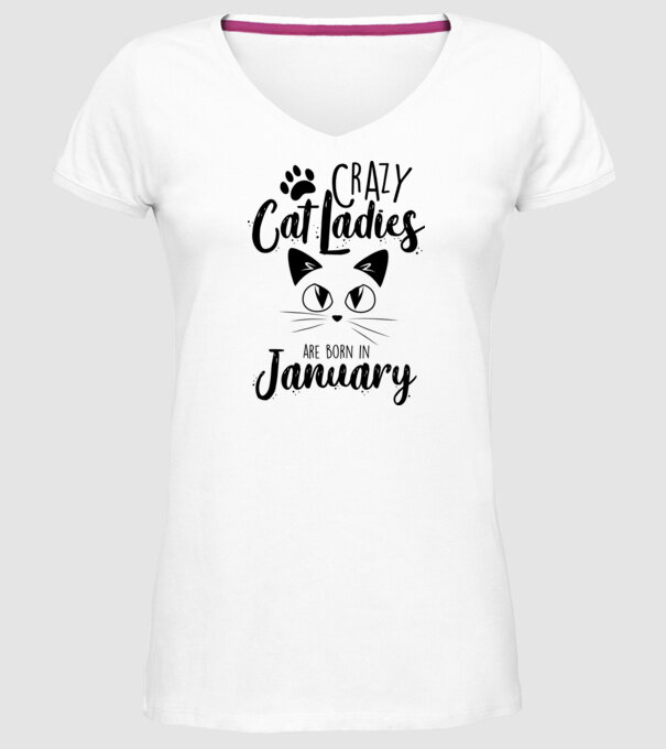 Crazy Cat Ladies are born in January model alb pe tricou