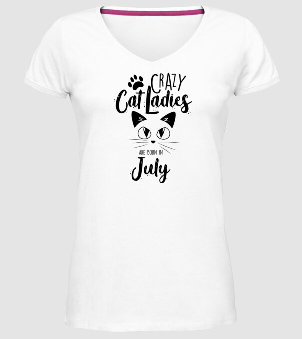 Crazy Cat Ladies are born in July model alb pe tricou