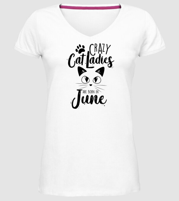 Crazy Cat Ladies are born in June model alb pe tricou