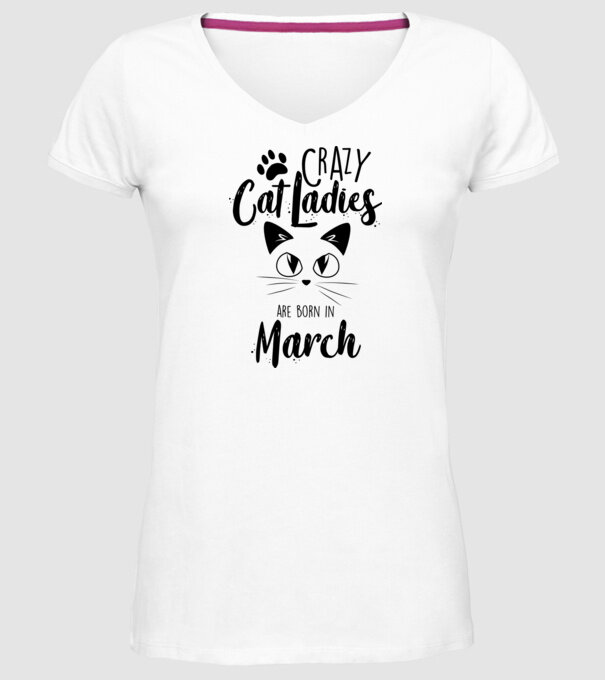 Crazy Cat Ladies are born in March model alb pe tricou