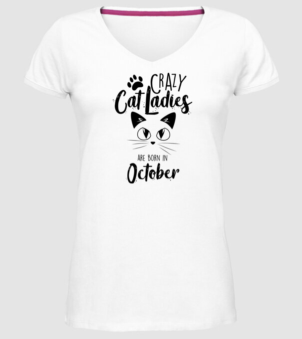 Crazy Cat Ladies are born in October model alb pe tricou