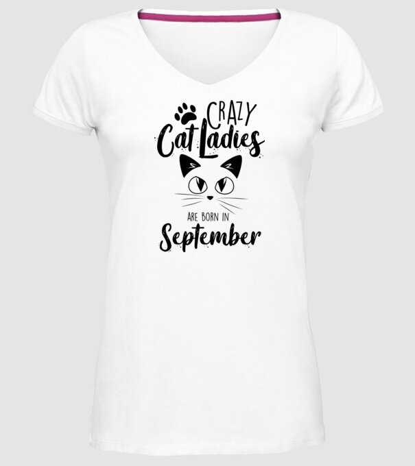 Crazy Cat Ladies are born in September model alb pe tricou