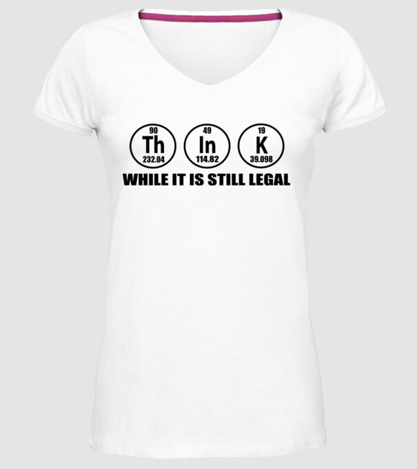 Think while it is still legal model alb pe tricou