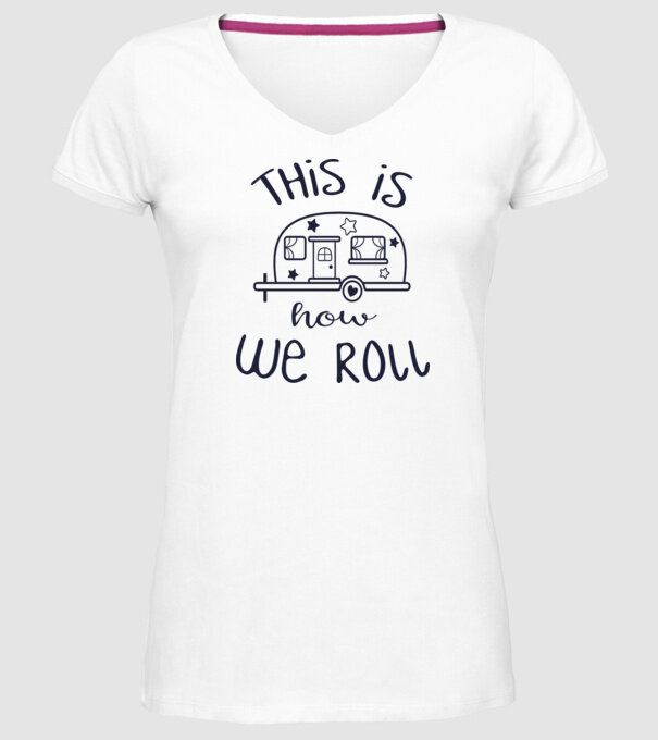 This is how we roll model alb pe tricou