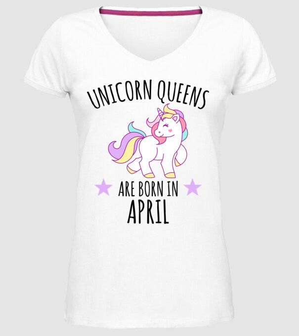 Unicorn queens are born in - April model alb pe tricou