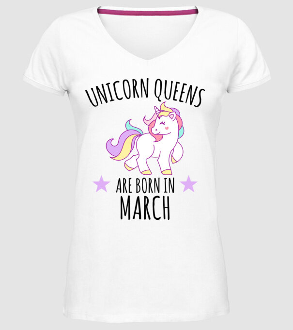 Unicorn queens are born in - March model alb pe tricou
