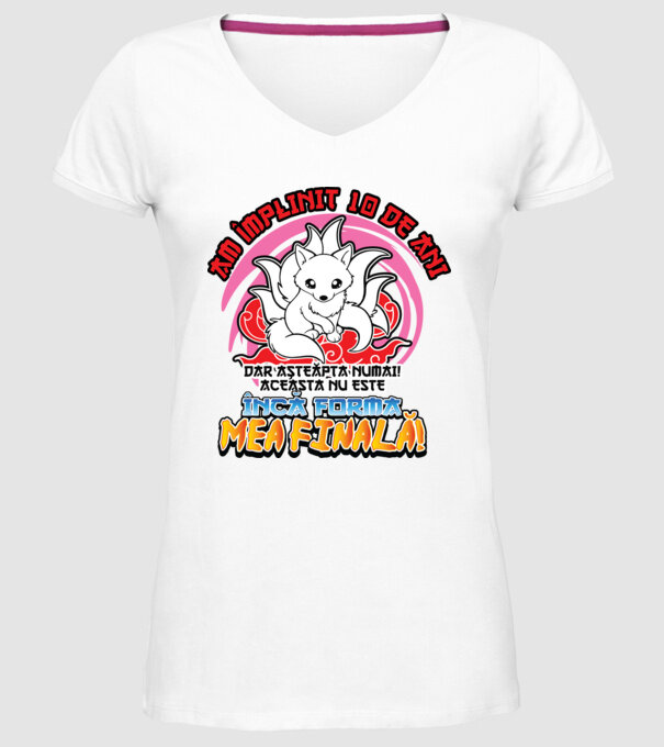 Am împlinit 10 de ani - Dar așteaptă numai! Aceasta nu este încă forma mea finală! model alb pe tricou