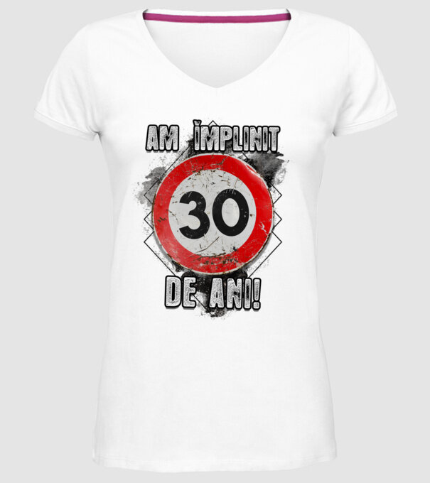 Am împlinit 30 de ani! model alb pe tricou