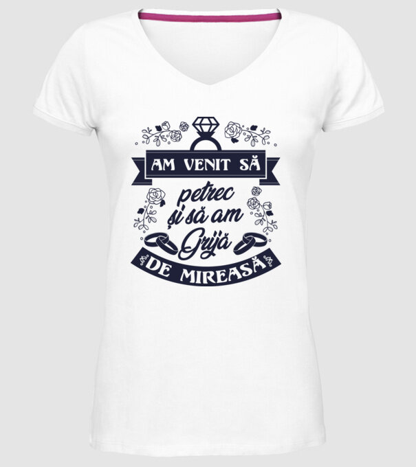 am venit să petrec și să am grijă de mireasă model alb pe tricou