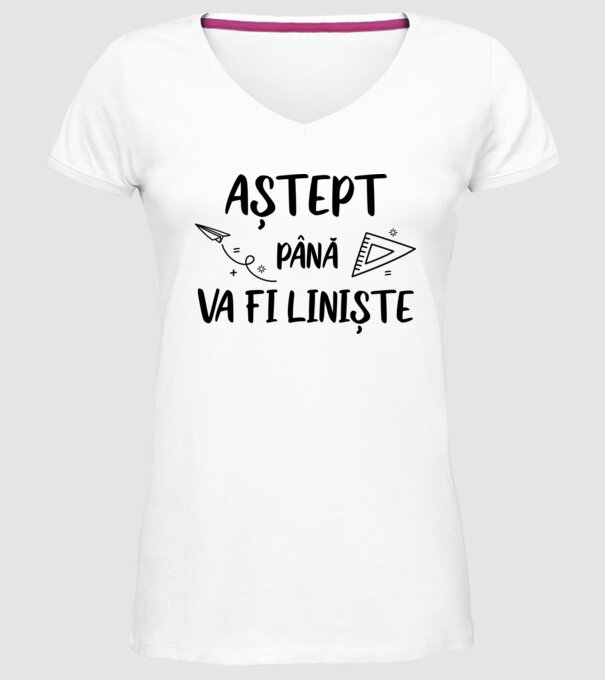Aștept până va fi liniște model alb pe tricou