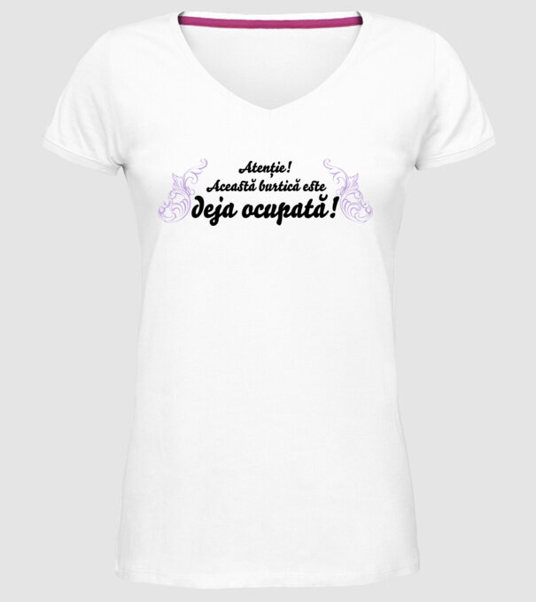 Atenție! Această burtică este deja ocupată! model alb pe tricou