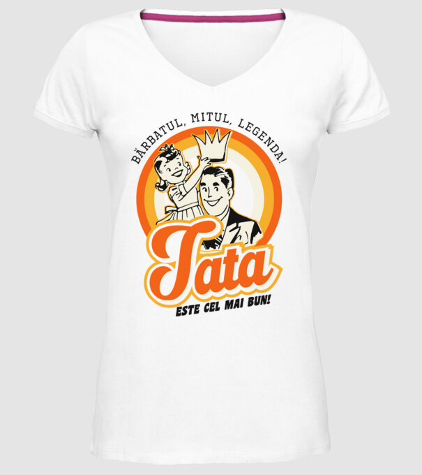 Bărbatul, mitul, legenda! Tata este cel mai bun! model alb pe tricou