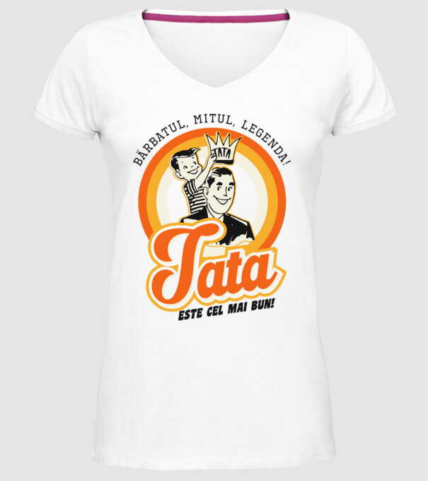 Bărbatul, mitul, legenda! Tata este cel mai bun! model alb pe tricou
