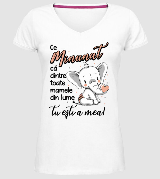 Ce minunat că dintre toate mamele din lume, tu ești a mea! model alb pe tricou