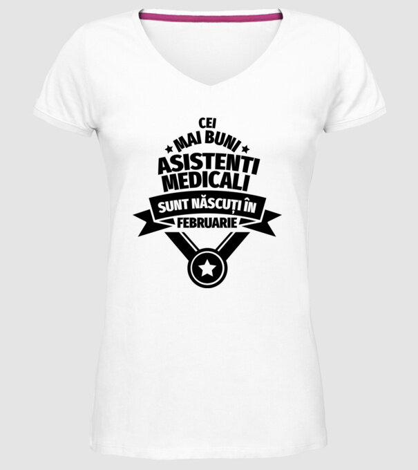 Cei mai buni asistenți medicali sunt născuți în Februarie model alb pe tricou