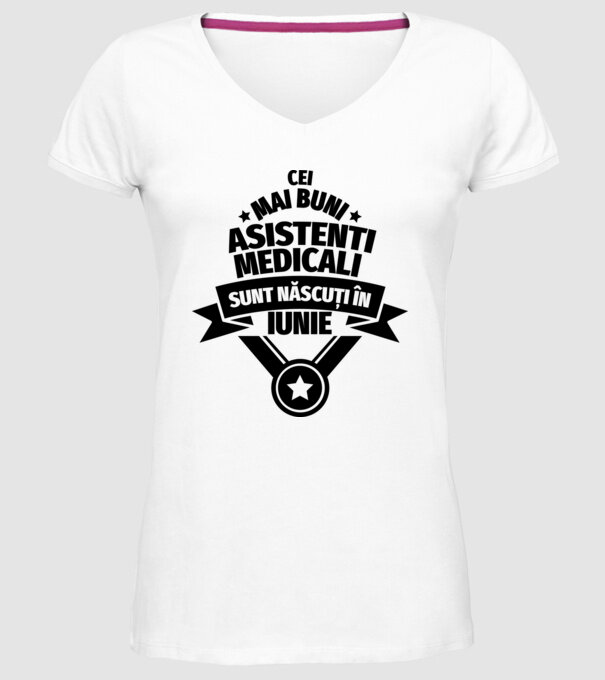 Cei mai buni asistenți medicali sunt născuți în Iunie model alb pe tricou