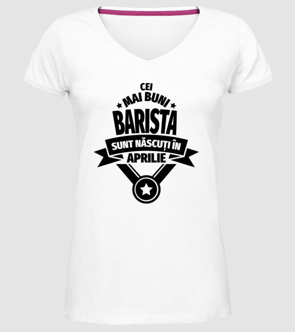 Cei mai buni barista sunt născuți în aprilie model alb pe tricou