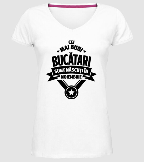 Cei mai buni bucătari sunt născuți în Noiembrie model alb pe tricou