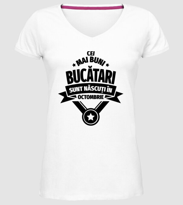 Cei mai buni bucătari sunt născuți în Octombrie model alb pe tricou
