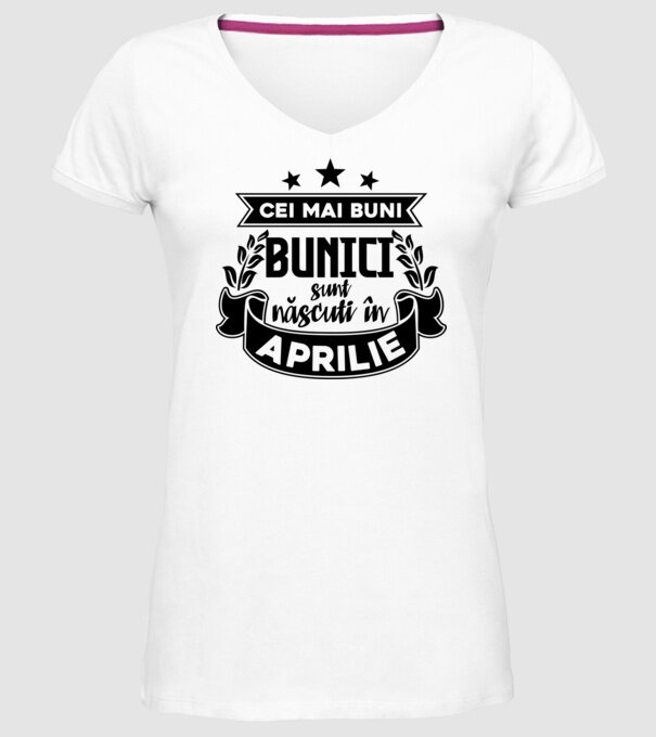 Cei mai BUNI BUNICI sunt născuți în Aprilie model alb pe tricou