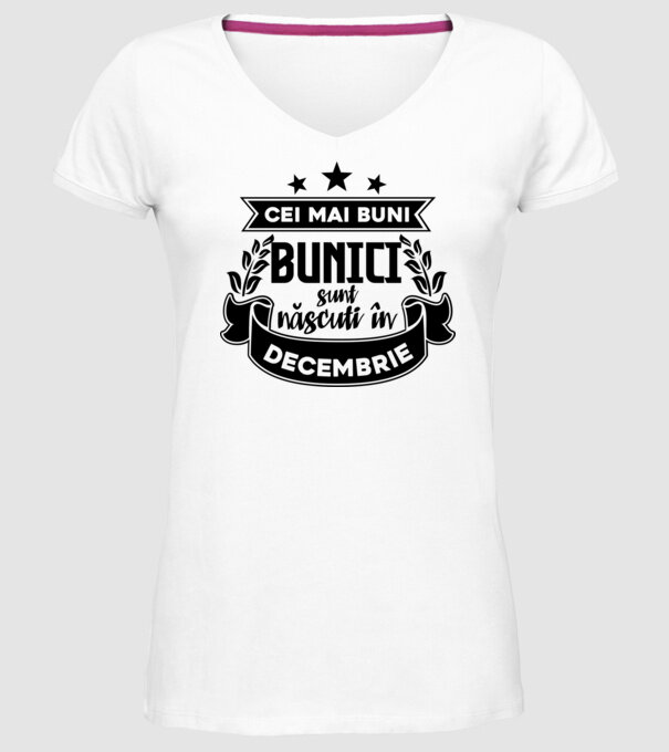 Cei mai BUNI BUNICI sunt născuți în decembrie model alb pe tricou