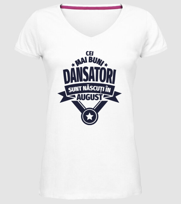 Cei mai buni dansatori sunt născuți în august model alb pe tricou