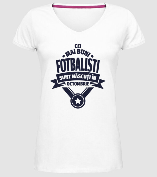 Cei mai buni fotbaliști sunt născuți în Octombrie model alb pe tricou