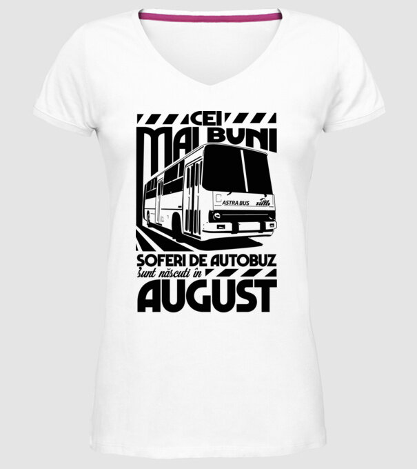 Cei mai buni șoferi de autobuz sunt născuți în August model alb pe tricou