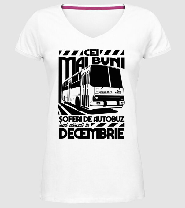 Cei mai buni șoferi de autobuz sunt născuți în Decembrie model alb pe tricou