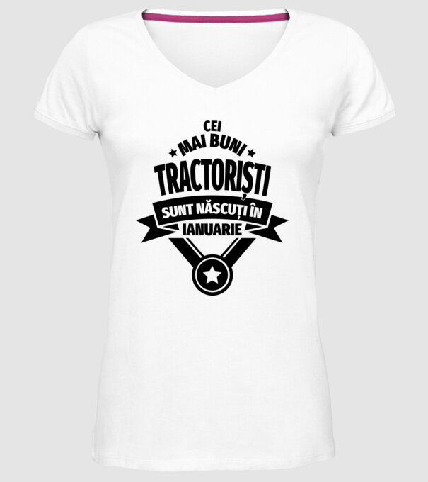 Cei mai buni tractoriști sunt născuți în Ianuarie model alb pe tricou
